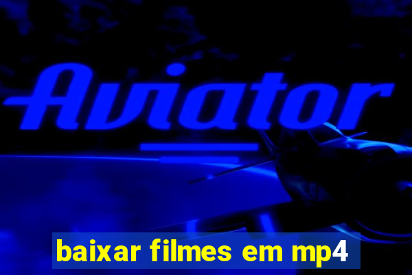 baixar filmes em mp4