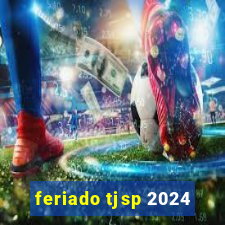 feriado tjsp 2024