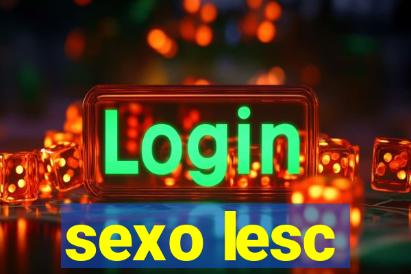 sexo lesc