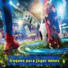 truques para jogar mines