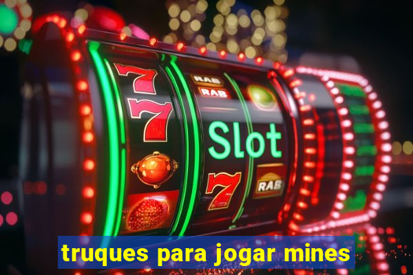 truques para jogar mines