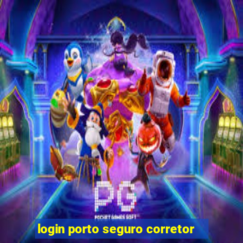 login porto seguro corretor