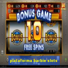 plataforma barbie slots