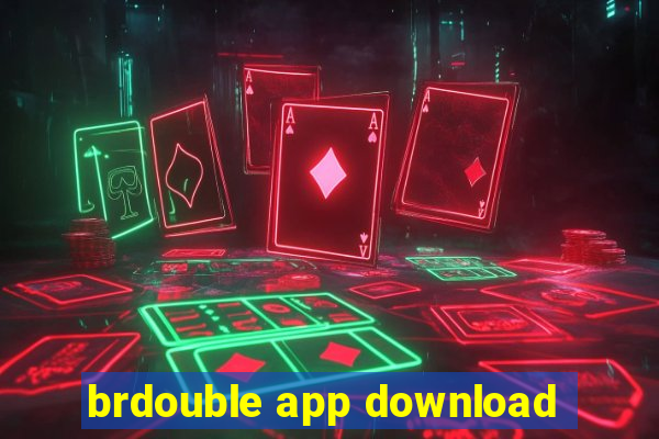 brdouble app download