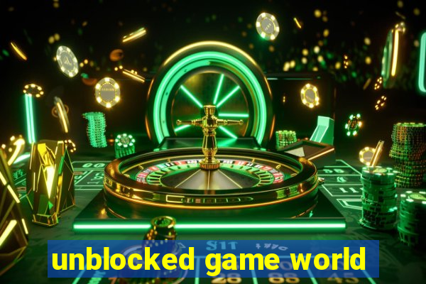 unblocked game world