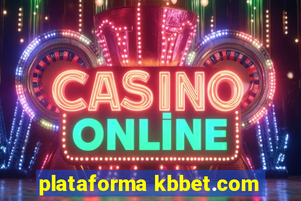 plataforma kbbet.com