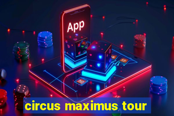 circus maximus tour