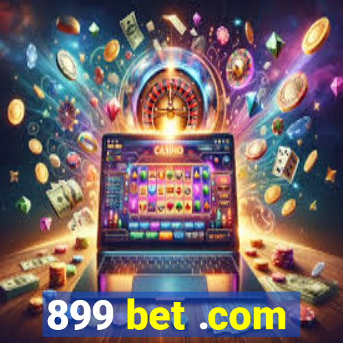 899 bet .com