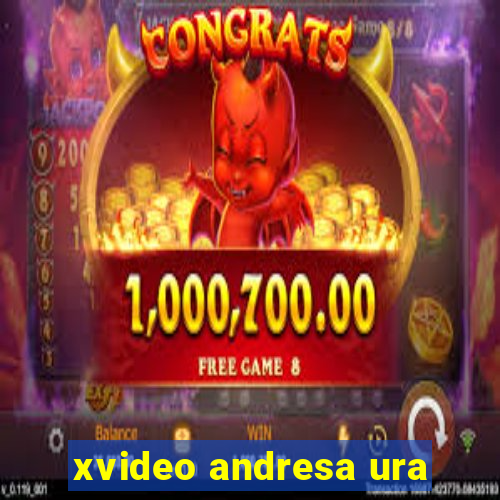 xvideo andresa ura