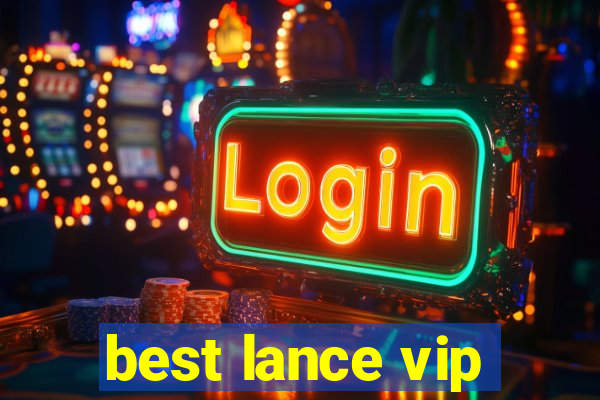 best lance vip