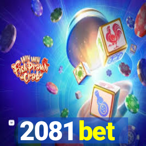 2081 bet