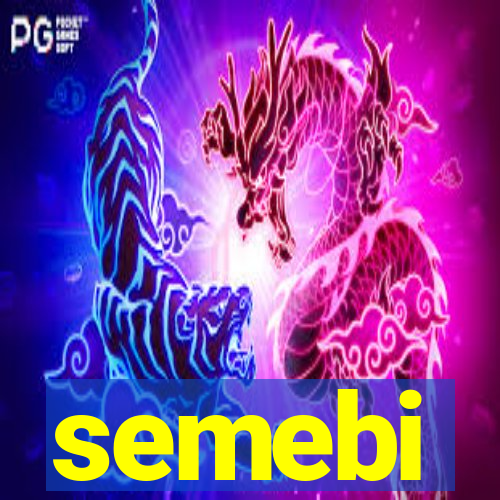 semebi