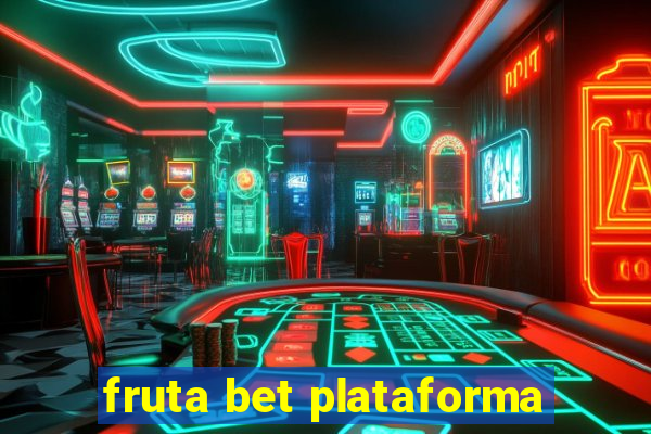 fruta bet plataforma