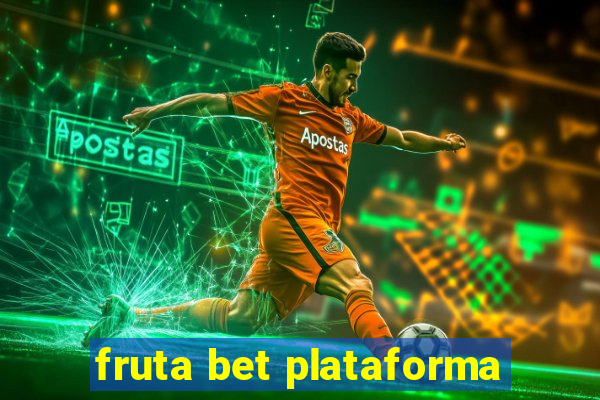 fruta bet plataforma