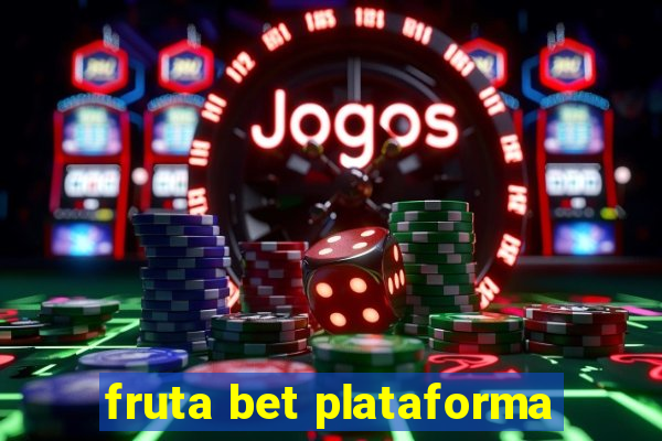 fruta bet plataforma