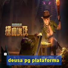 deusa pg plataforma