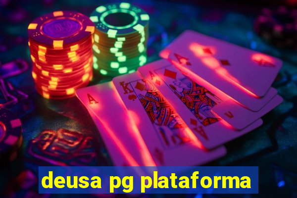 deusa pg plataforma