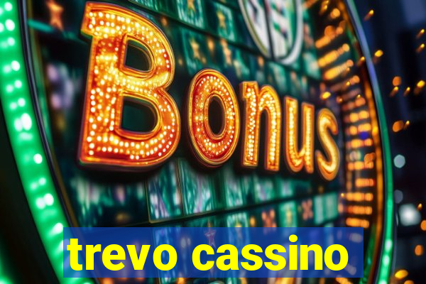 trevo cassino