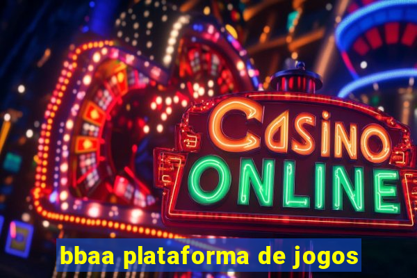 bbaa plataforma de jogos