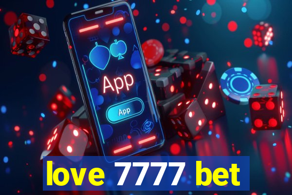 love 7777 bet