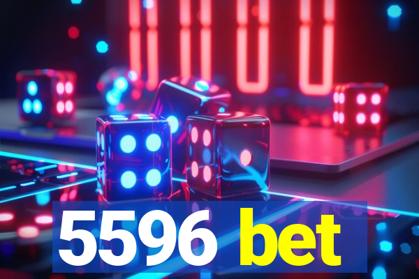 5596 bet