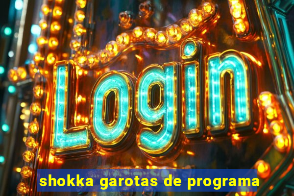 shokka garotas de programa