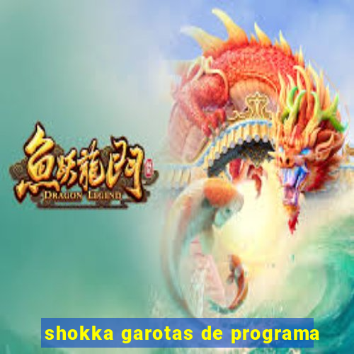 shokka garotas de programa