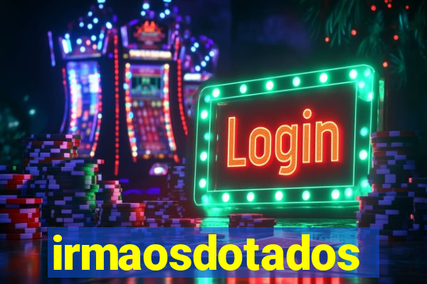 irmaosdotados