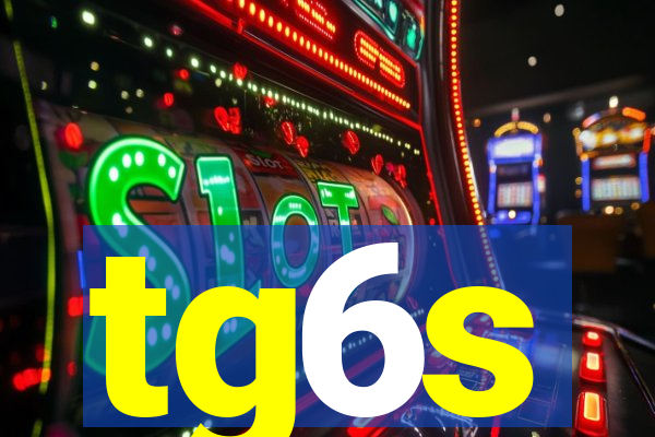 tg6s