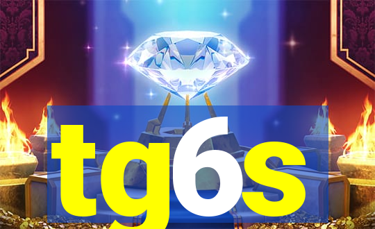 tg6s