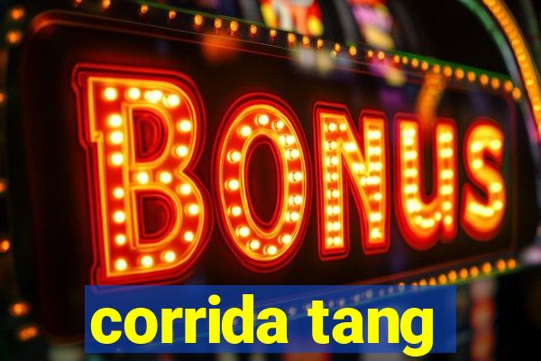 corrida tang