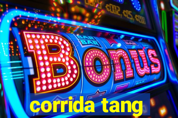 corrida tang