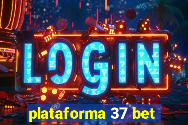 plataforma 37 bet