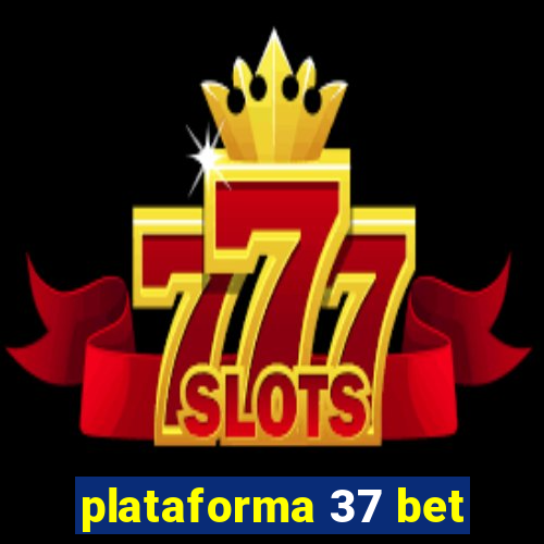 plataforma 37 bet