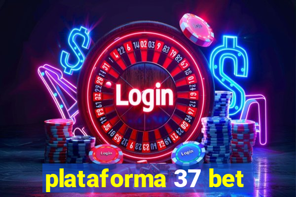 plataforma 37 bet