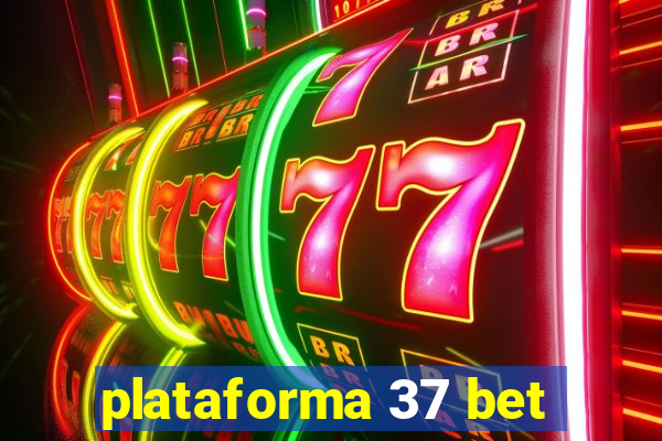 plataforma 37 bet