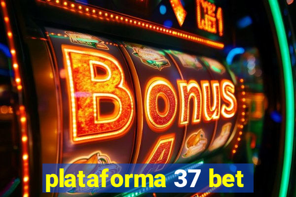 plataforma 37 bet