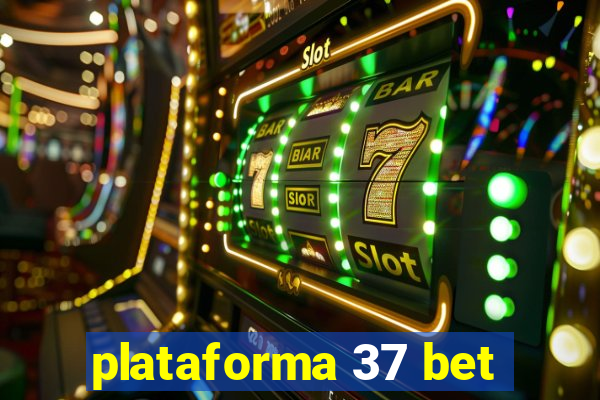 plataforma 37 bet