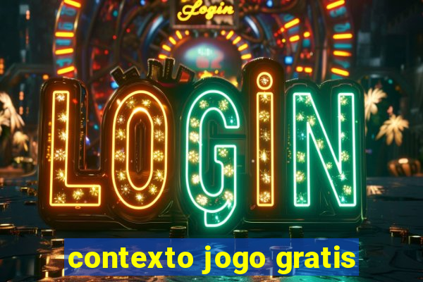 contexto jogo gratis