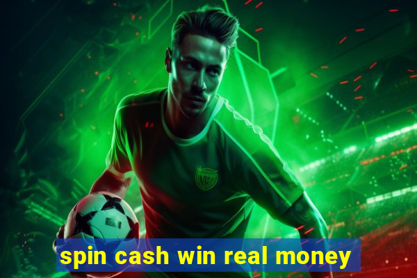 spin cash win real money