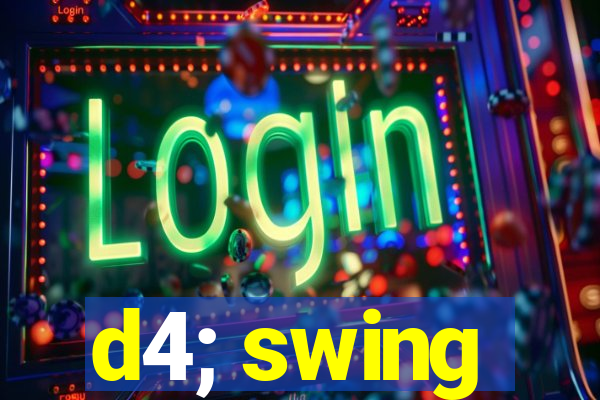 d4; swing