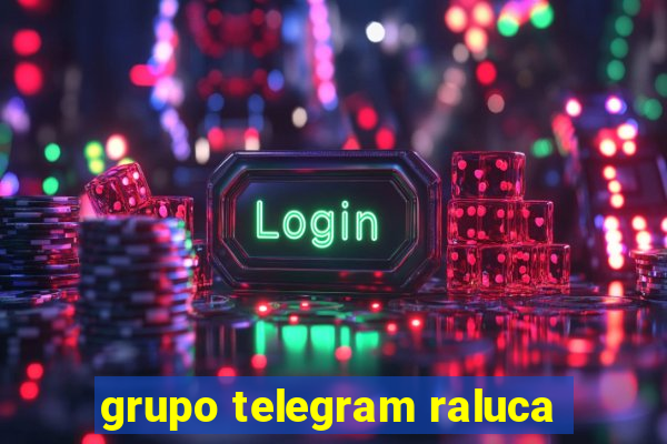 grupo telegram raluca