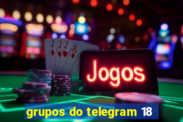 grupos do telegram 18