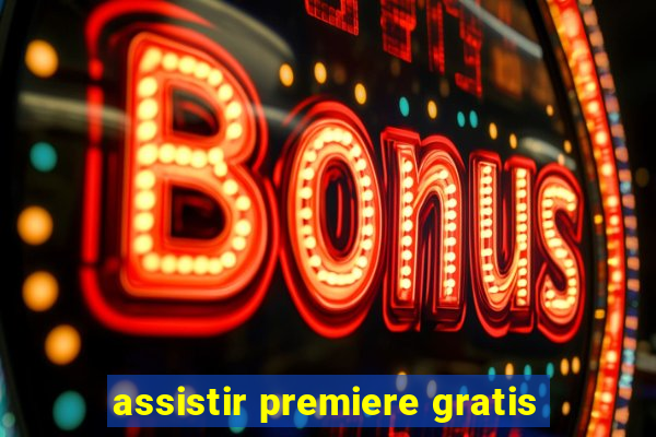 assistir premiere gratis