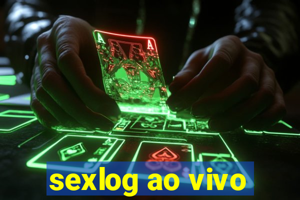 sexlog ao vivo