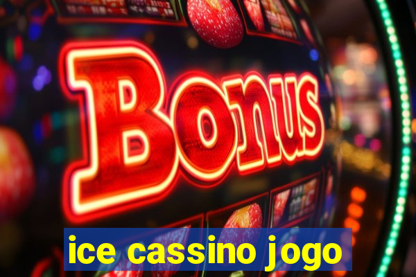 ice cassino jogo