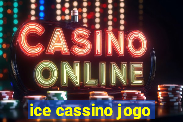 ice cassino jogo