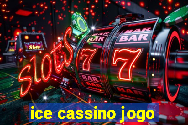 ice cassino jogo