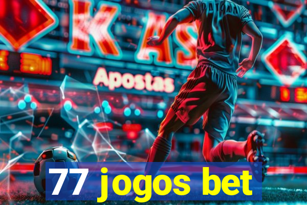 77 jogos bet