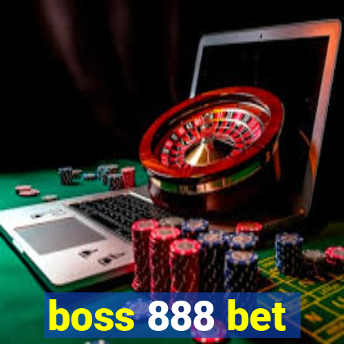 boss 888 bet